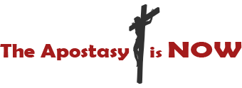 The Apostasy Is Now